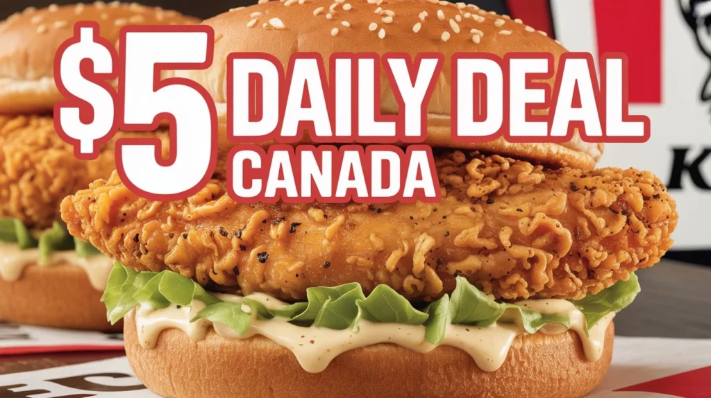 KFC Zinger sandwich from the $5 daily deal Canada